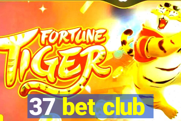 37 bet club